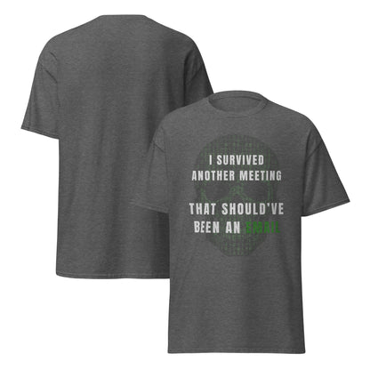 Tee-shirt Light I survived meeting